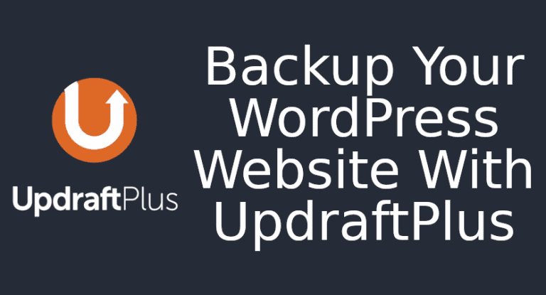 Easily Backup Your WordPress Website With UpdraftPlus in 2021